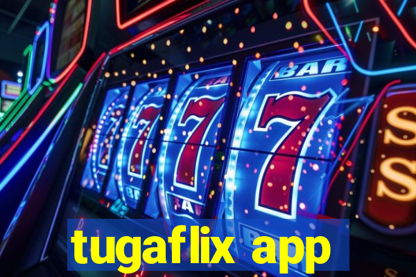 tugaflix app